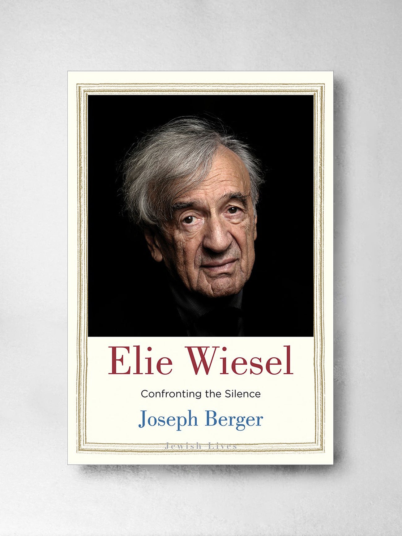 Elie Wiesel: Confronting the Silence - Joseph Berger (Series Hardcover)